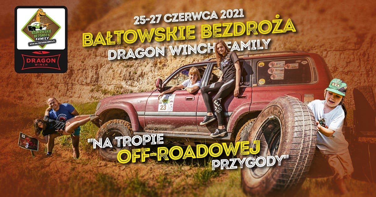 Bałtowskie Bezdroża Dragon Winch Family 2021- już 25-27.06.21